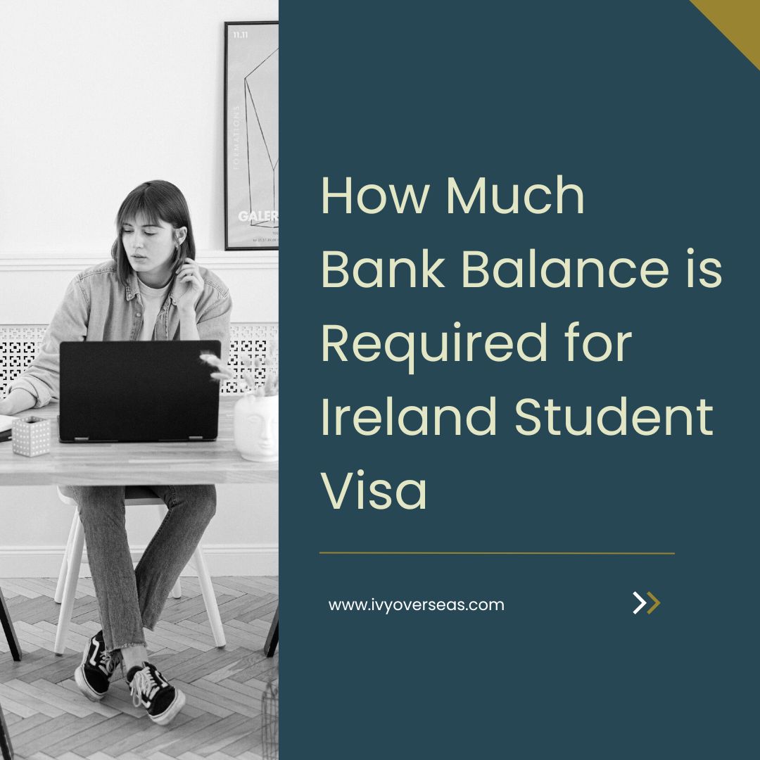 How Much Bank Balance is Required for Ireland Student Visa?